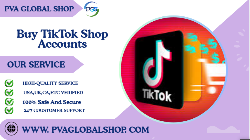 Buy TikTok Shop Accounts